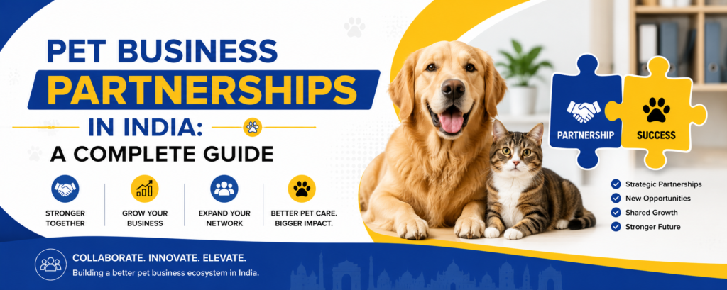 Pet Business Partnerships in India: A Complete Guide